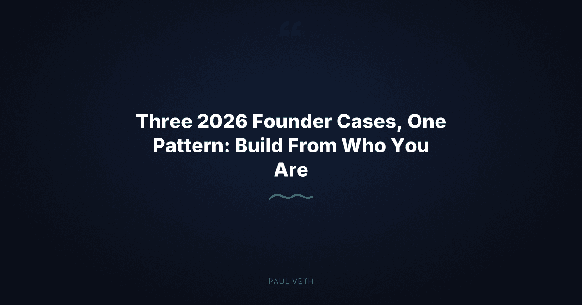 2026 Founder Trends: Identity Beats Playbook Every Time