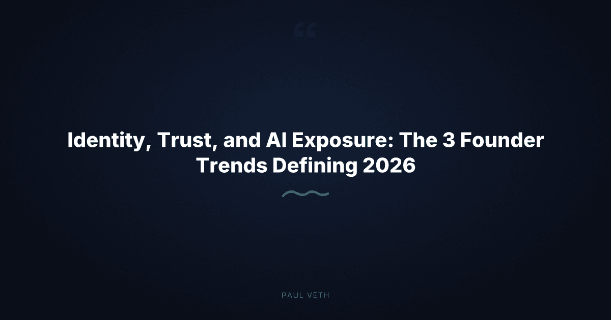 2026 Founder Trends: Identity Is the New Competitive Edge