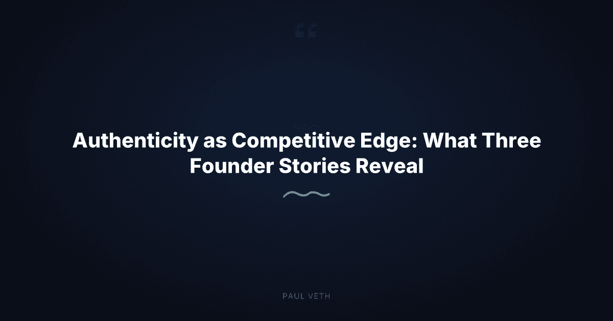 Why Authenticity Is Now Your Sharpest Competitive Edge