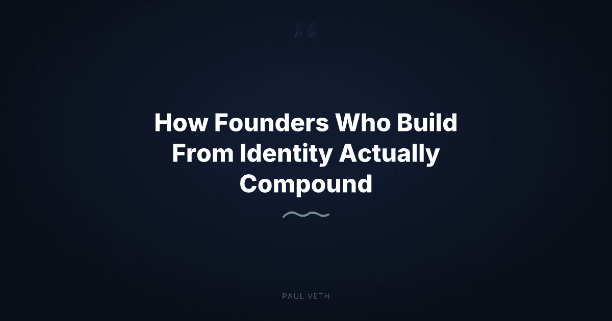 How Founders Who Build From Identity Actually Compound