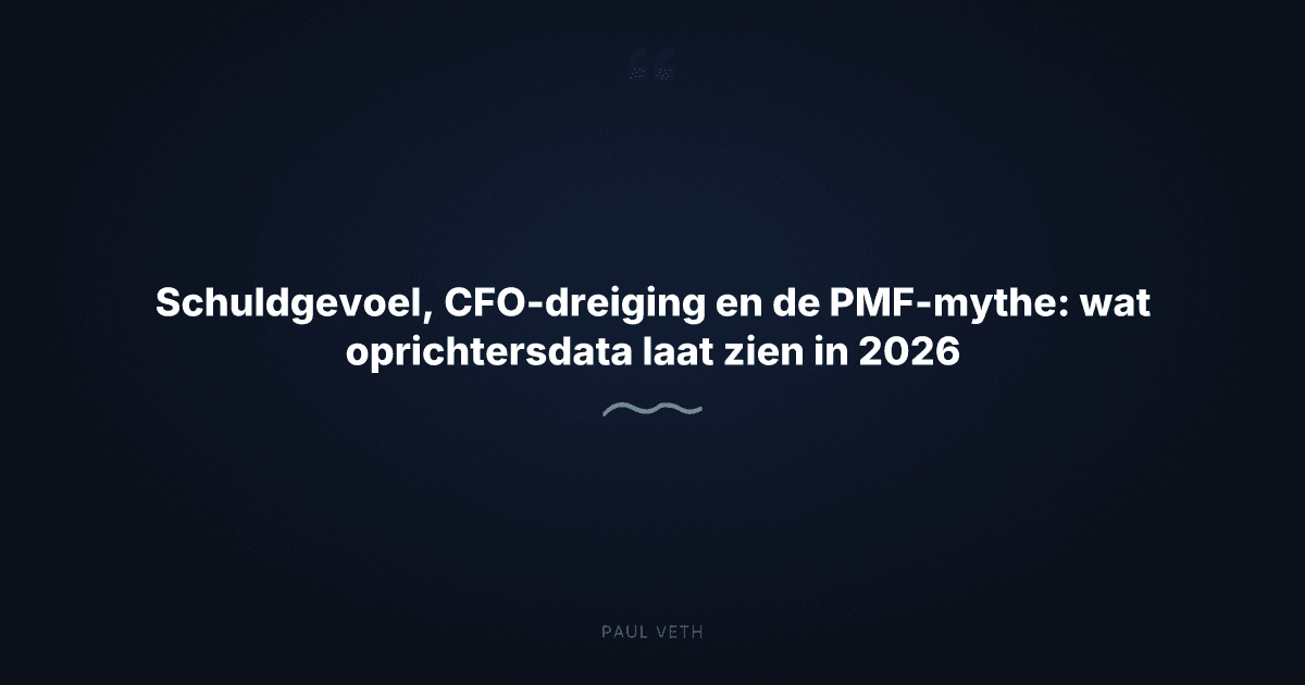 Oprichterstrends 2026: schuldgevoel, spanningen in de directiekamer en de PMF-mythe