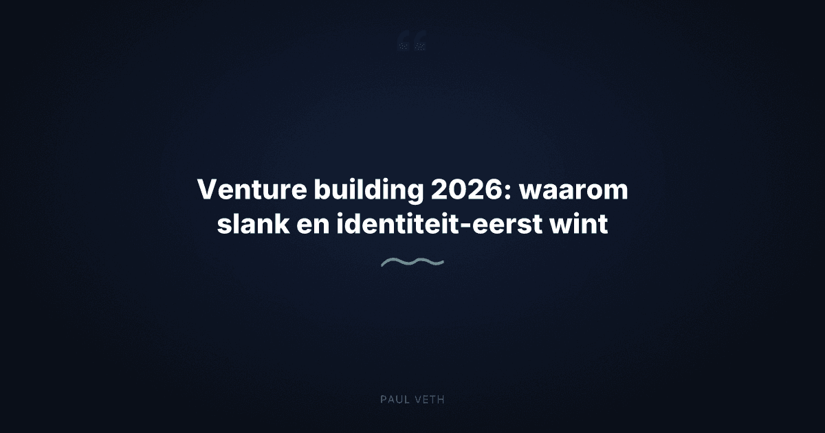 Venture building in 2026: waarom het VC-model terrein verliest